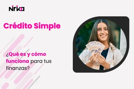 Crédito Simple: ¿Qué es y cómo funciona para tus finanzas? 📈 credito simple que es