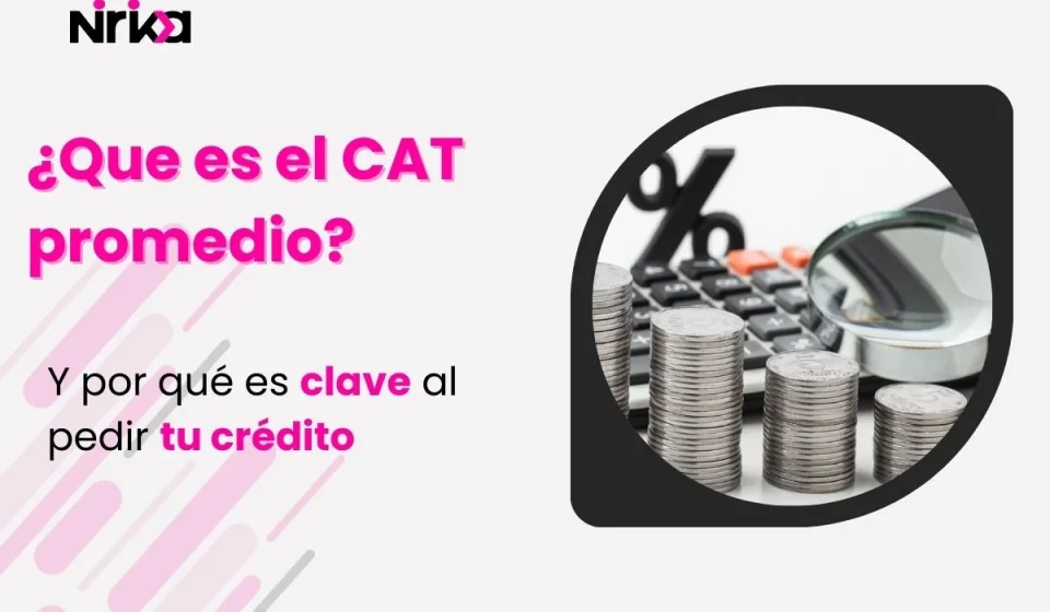 ¿Qué es el CAT Promedio y por qué es clave al pedir tu crédito? 🔑 que es el cat promedio