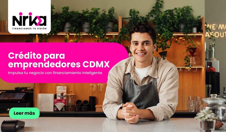 Crédito para emprendedores CDMX: impulsa tu negocio con financiamiento inteligente