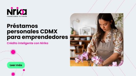 Préstamos personales CDMX para emprendedores | Crédito inteligente con Nirika